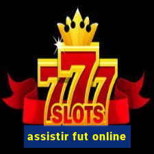 assistir fut online